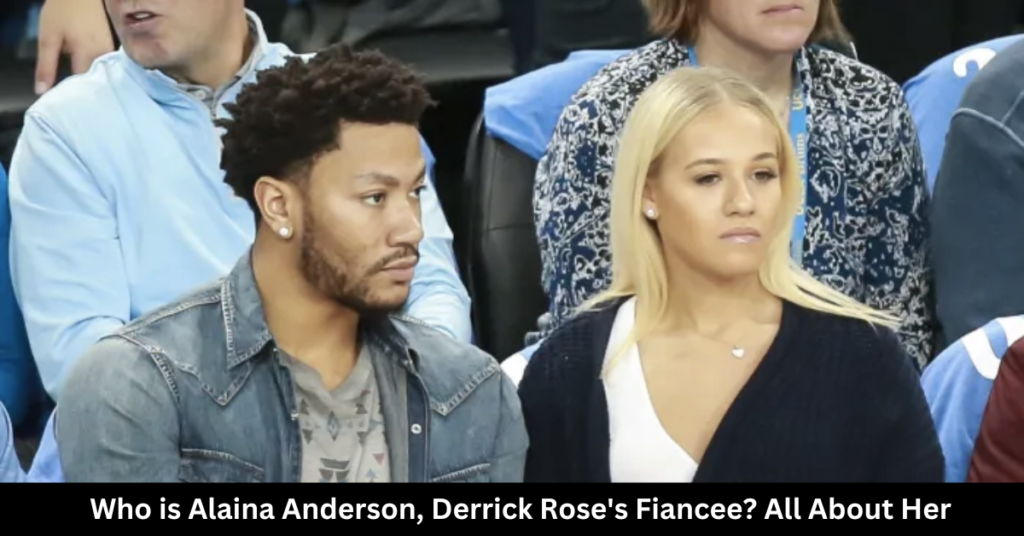 Who is Alaina Anderson, Derrick Rose's Fiancee All About Her