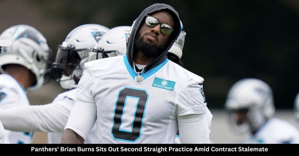Panthers' Brian Burns Sits Out Second Straight Practice Amid Contract Stalemate